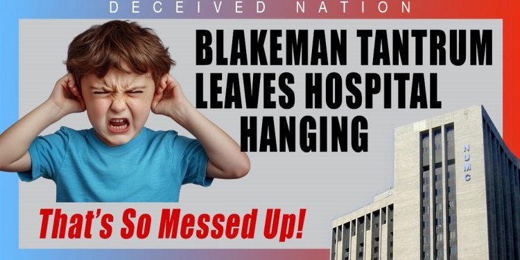 Blakeman Refuses To Do His Job – Would Rather See Nassau’s Only Public Hospital Fail