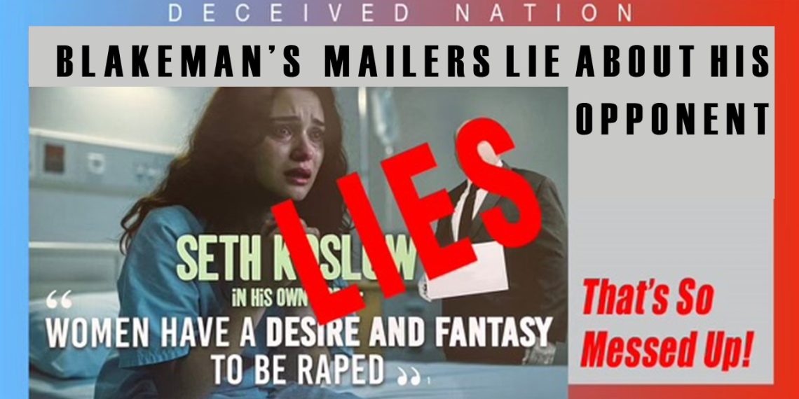 Blakeman’s Campaign Strategy Relies On Distortion and Disinformation